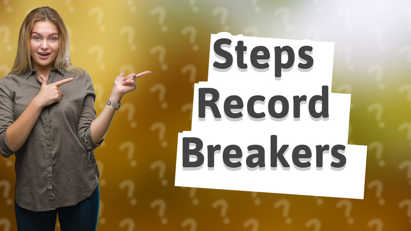 Steps Record Breakers