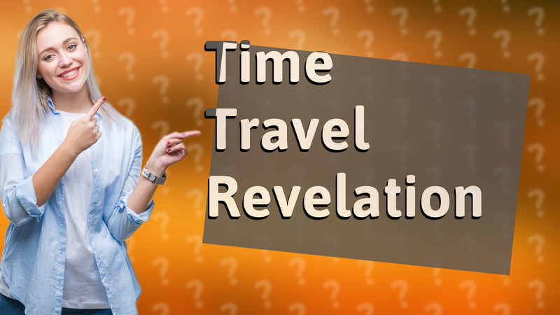 Time Travel Revelation
