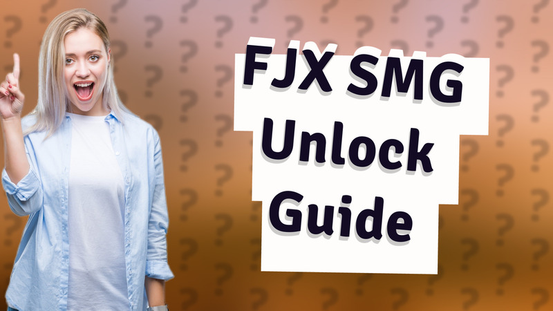 FJX SMG Unlock Guide