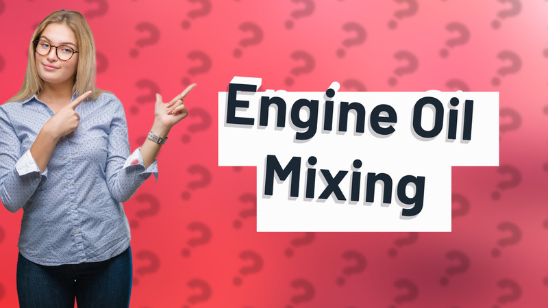 Engine Oil Mixing