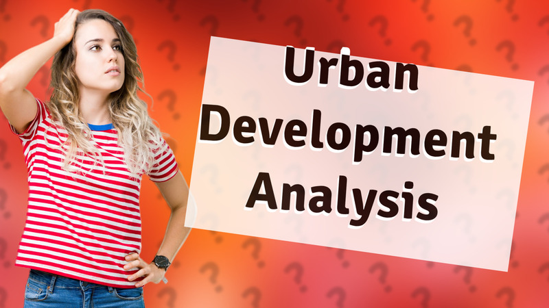 Urban Development Analysis