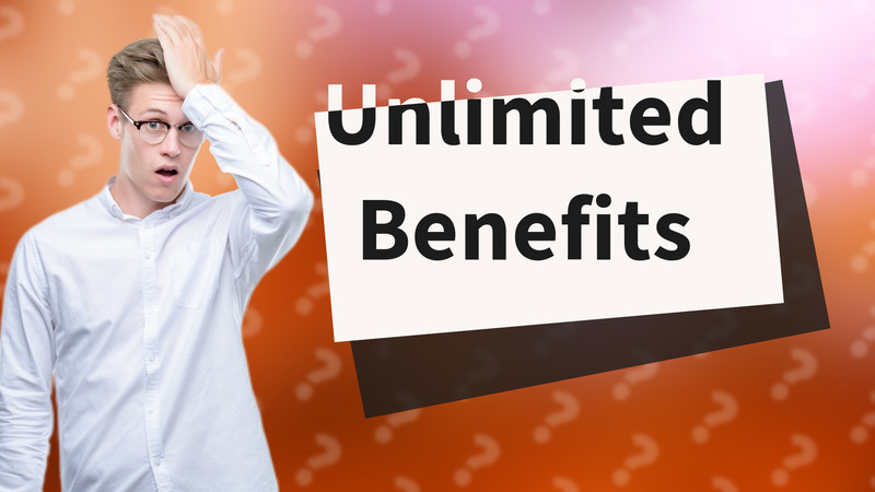 Unlimited Benefits