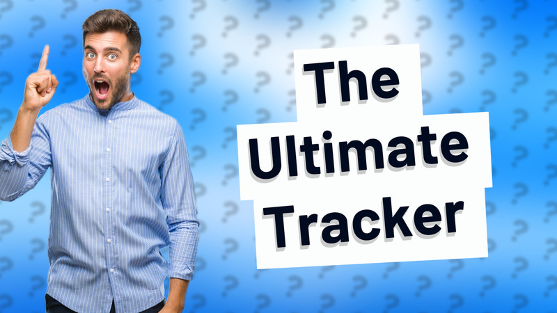 The Ultimate Tracker