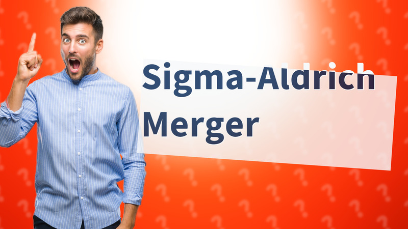 Sigma-Aldrich Merger