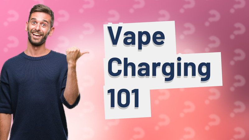 Vape Charging 101