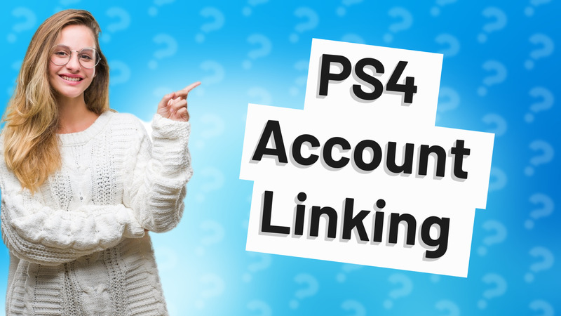 PS4 Account Linking