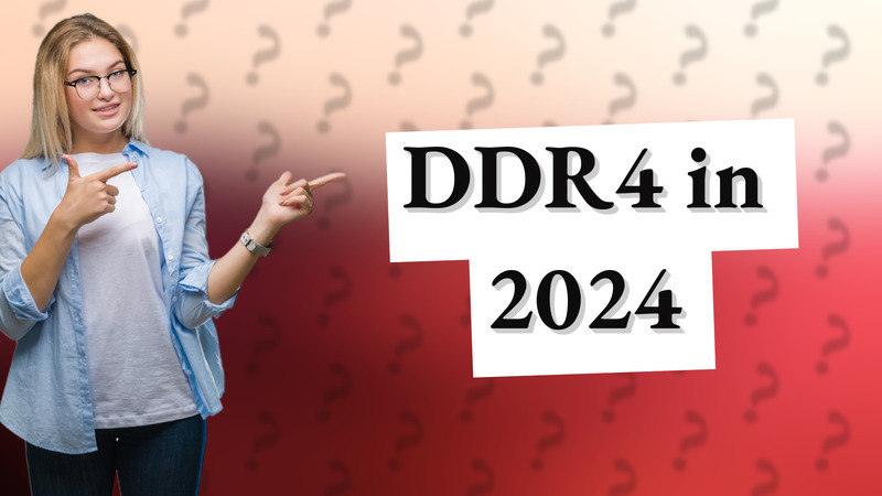 DDR4 in 2024