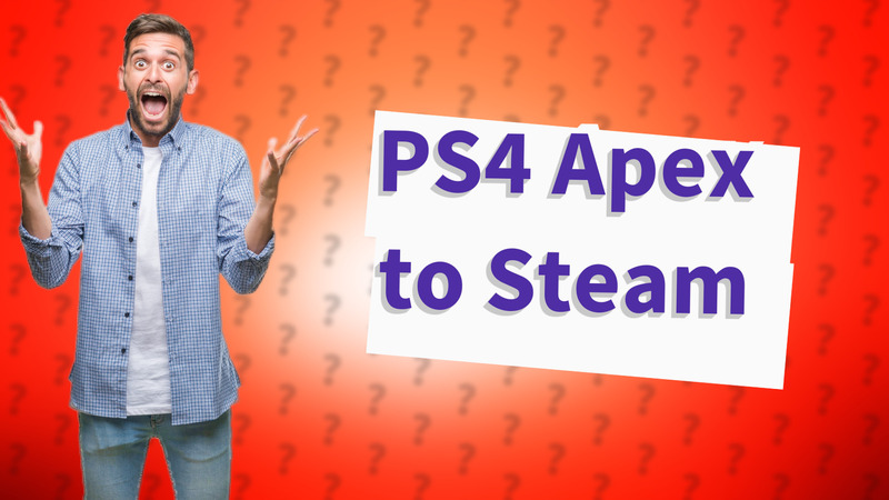 PS4 Apex to Steam