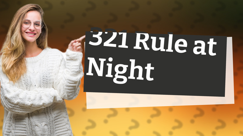 321 Rule at Night