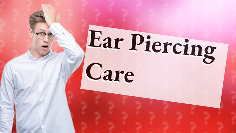Ear Piercing Care