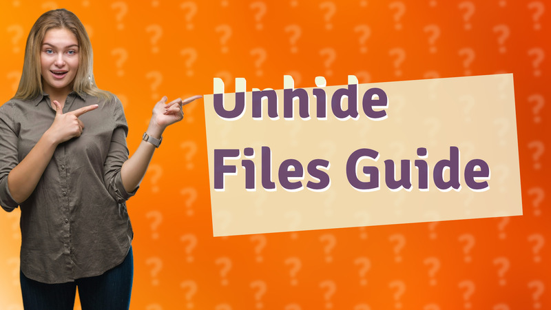 Unhide Files Guide