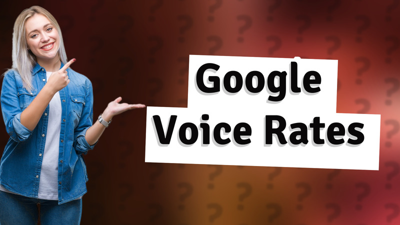 Google Voice Rates