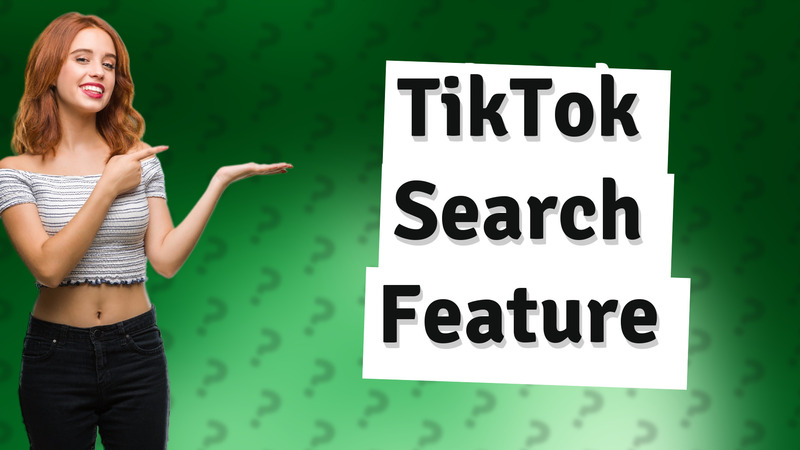 TikTok Search Feature