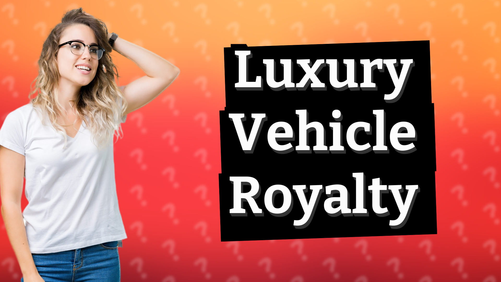 Luxury Vehicle Royalty