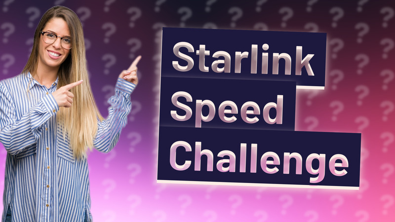 Starlink Speed Challenge