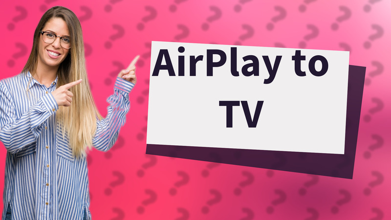 AirPlay to TV