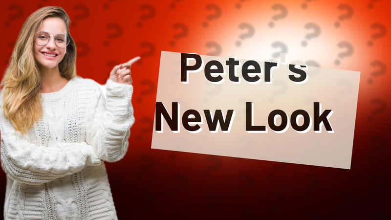 Peter's New Look