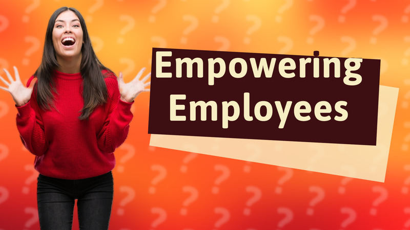 Empowering Employees