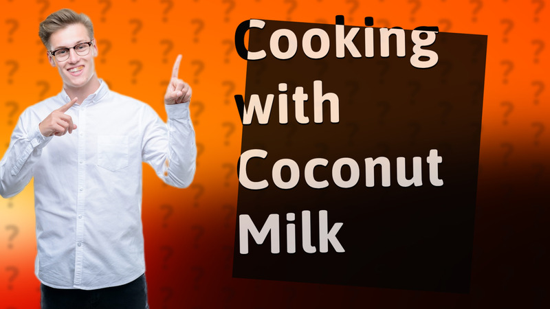 Cooking with Coconut Milk