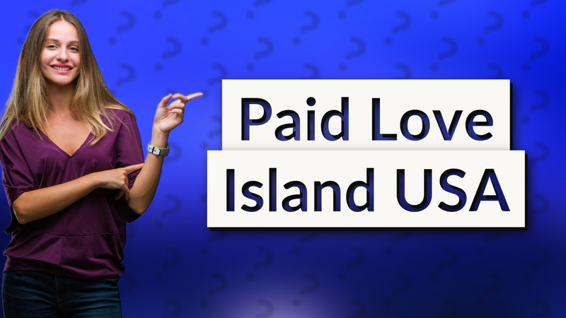 Paid Love Island USA