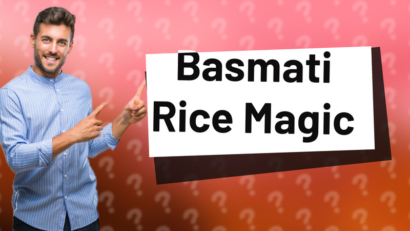 Basmati Rice Magic