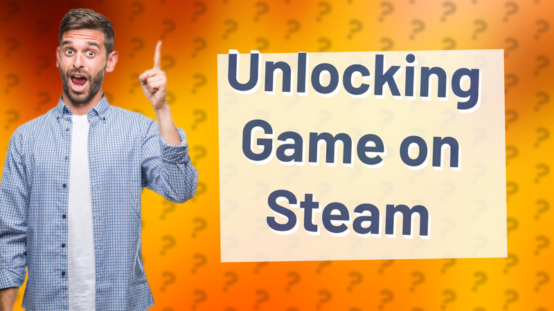 Unlocking Game on Steam