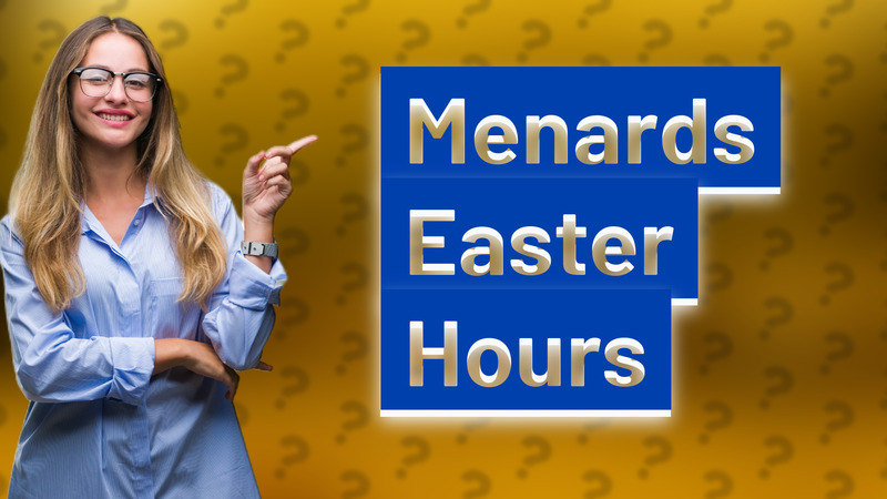 Menards Easter Hours