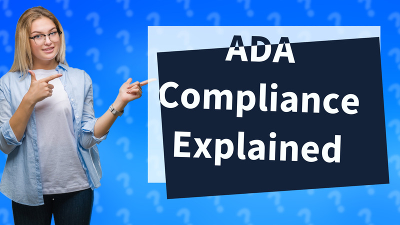 ADA Compliance Explained