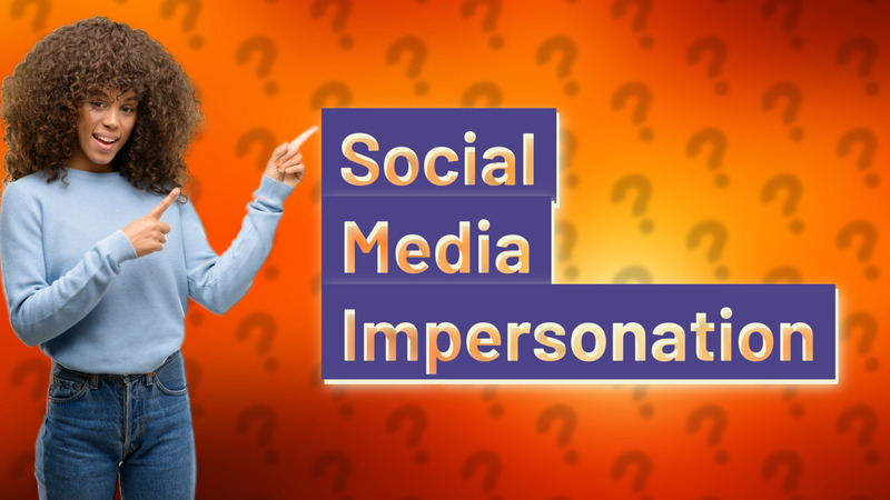 Social Media Impersonation