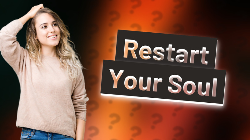 Restart Your Soul