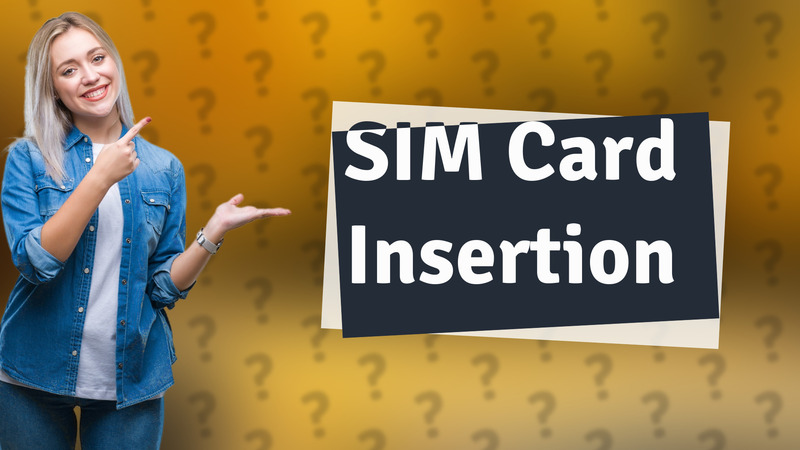 SIM Card Insertion