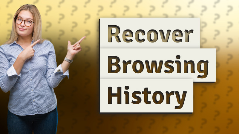 Recover Browsing History