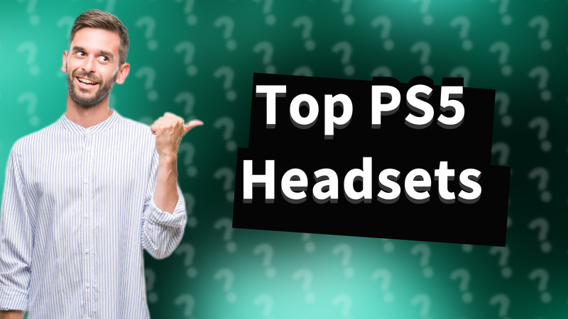 Top PS5 Headsets