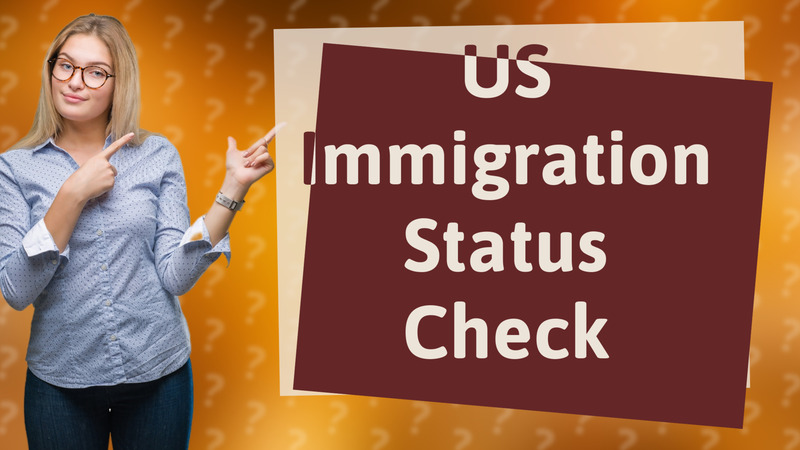 US Immigration Status Check