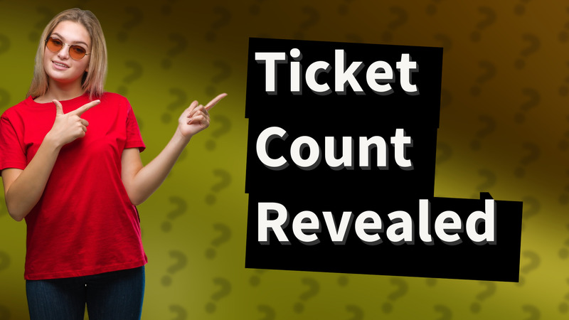 Ticket Count Revealed