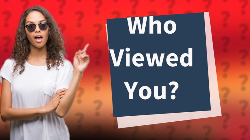 Who Viewed You?
