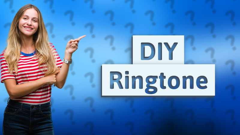DIY Ringtone