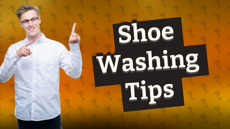 Shoe Washing Tips