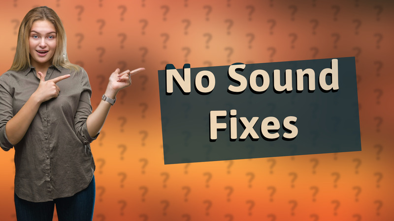 No Sound Fixes