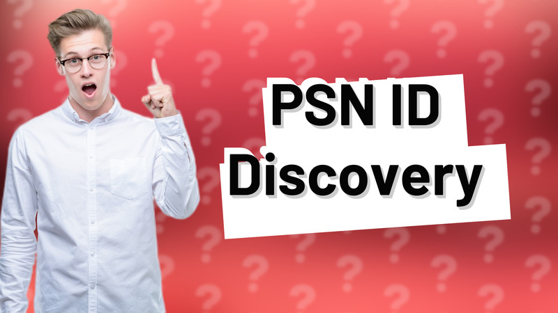 PSN ID Discovery
