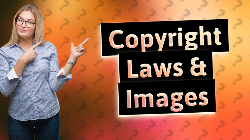 Copyright Laws & Images