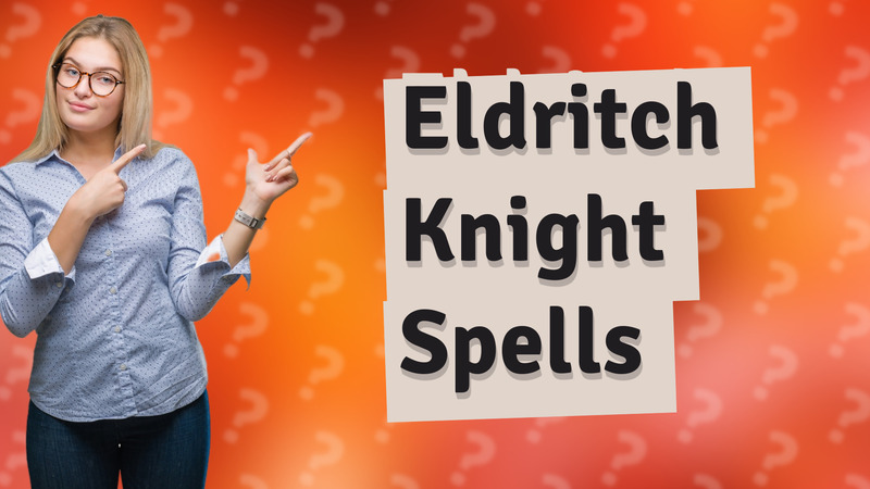 Eldritch Knight Spells