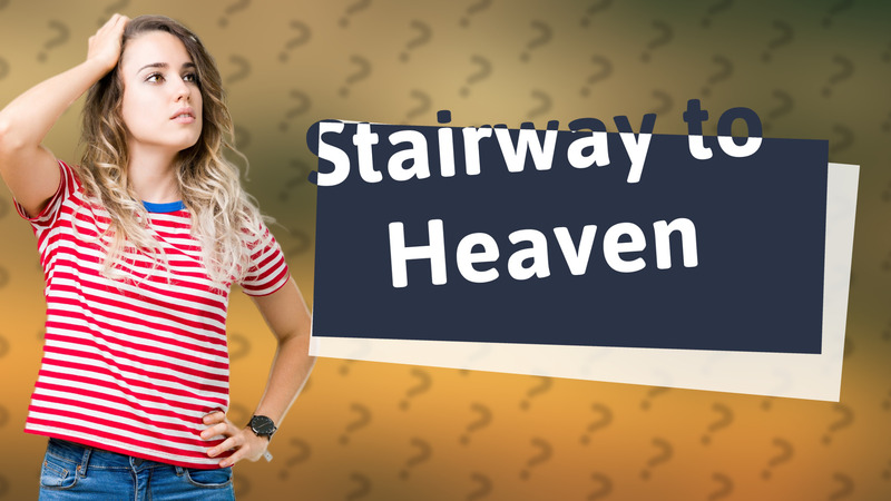 Stairway to Heaven