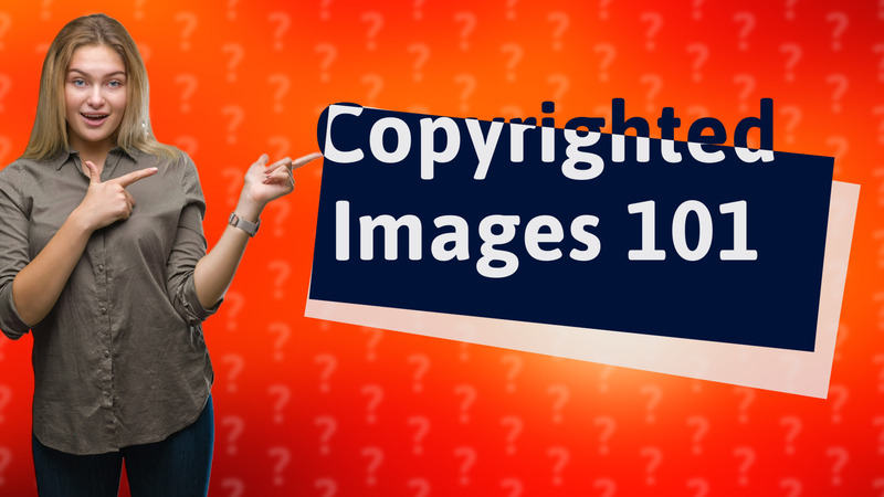 Copyrighted Images 101