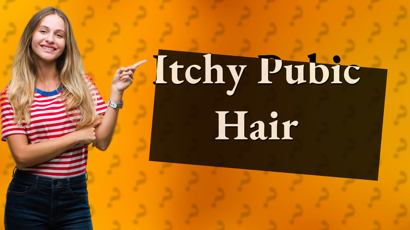 Itchy Pubic Hair