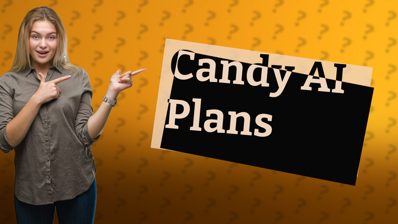 Candy AI Plans
