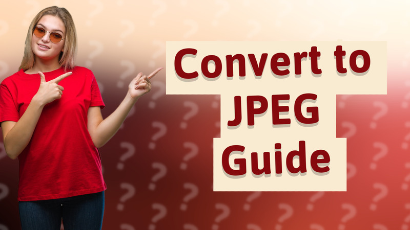 Convert to JPEG Guide