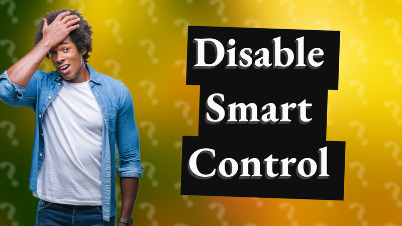 Disable Smart Control