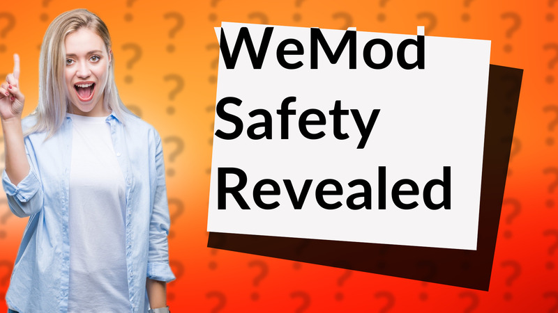 WeMod Safety Revealed