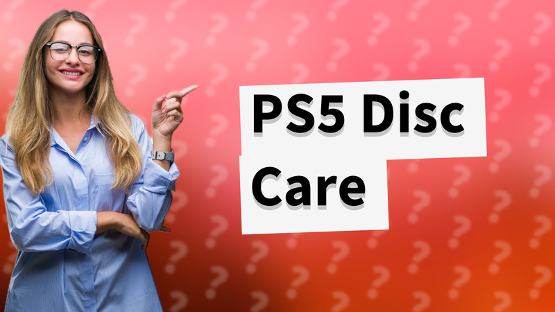 PS5 Disc Care